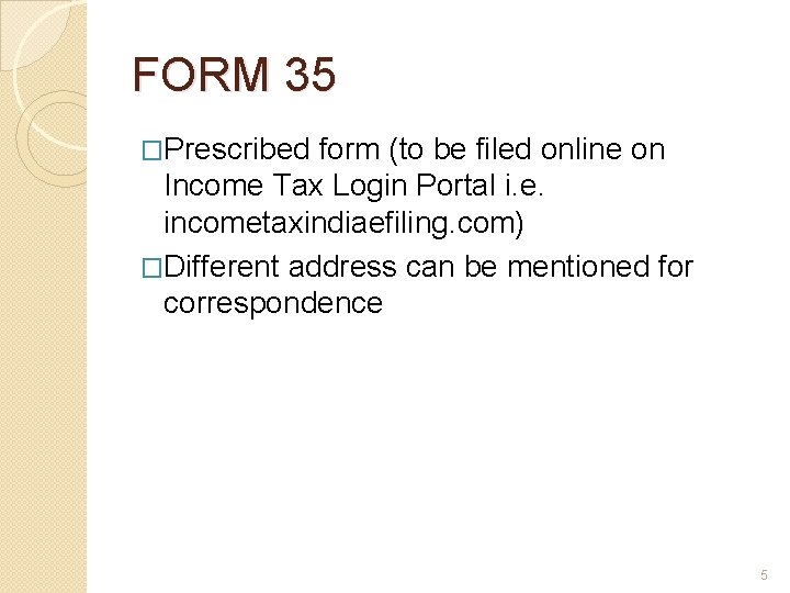 FORM 35 �Prescribed form (to be filed online on Income Tax Login Portal i.
