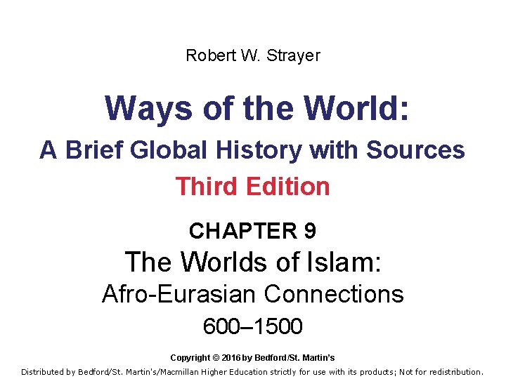 Robert W. Strayer Ways of the World: A Brief Global History with Sources Third