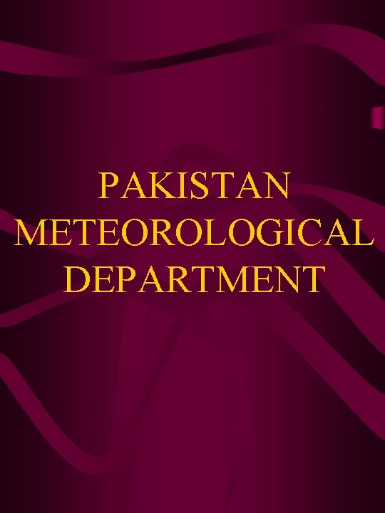 PAKISTAN METEOROLOGICAL DEPARTMENT 