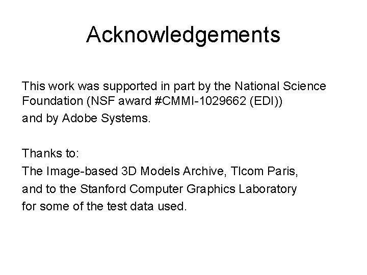 Acknowledgements This work was supported in part by the National Science Foundation (NSF award