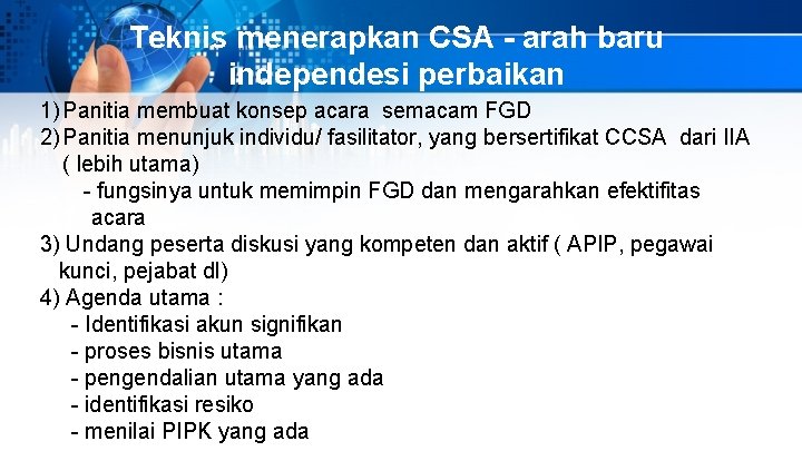 Teknis menerapkan CSA - arah baru independesi perbaikan 1) Panitia membuat konsep acara semacam