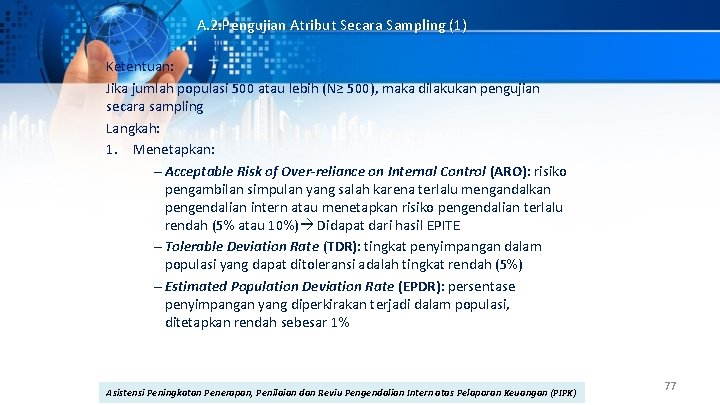 A. 2. Pengujian Atribut Secara Sampling (1) Ketentuan: Jika jumlah populasi 500 atau lebih