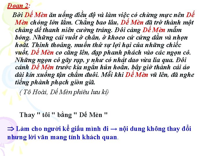 Đoạn 2: Bởi Dế Mèn ăn uống điều độ và làm việc có chừng