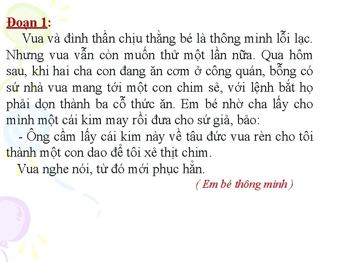 Đoạn 1: Vua và đình thần chịu thằng bé là thông minh lỗi lạc.