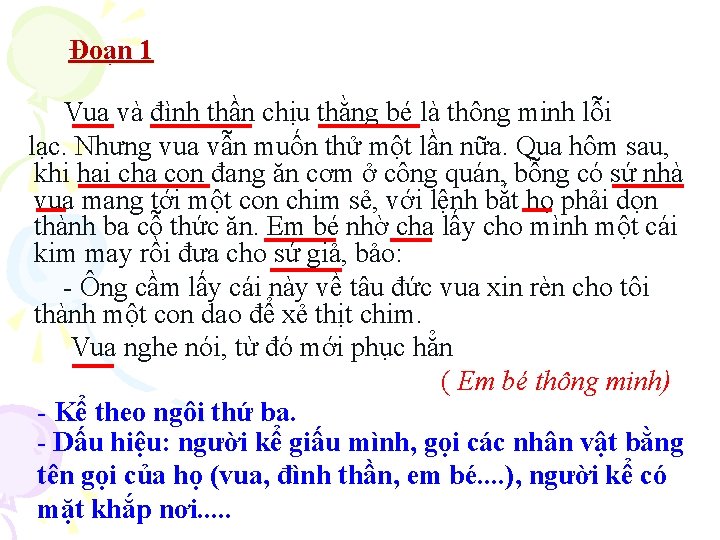 Đoạn 1 Vua và đình thần chịu thằng bé là thông minh lỗi lạc.