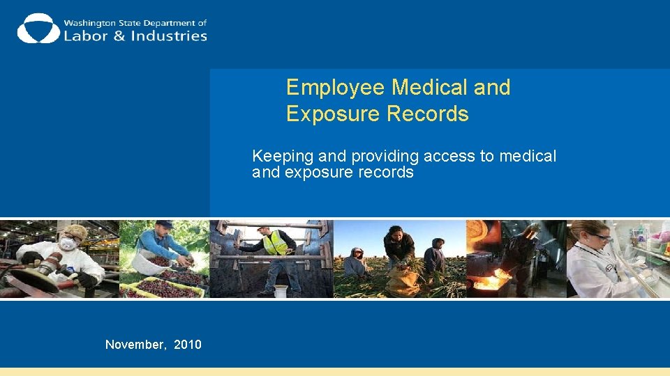 Employee Medical and Exposure Records Keeping and providing access to medical and exposure records
