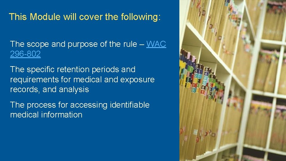 This Module will cover the following: The scope and purpose of the rule –