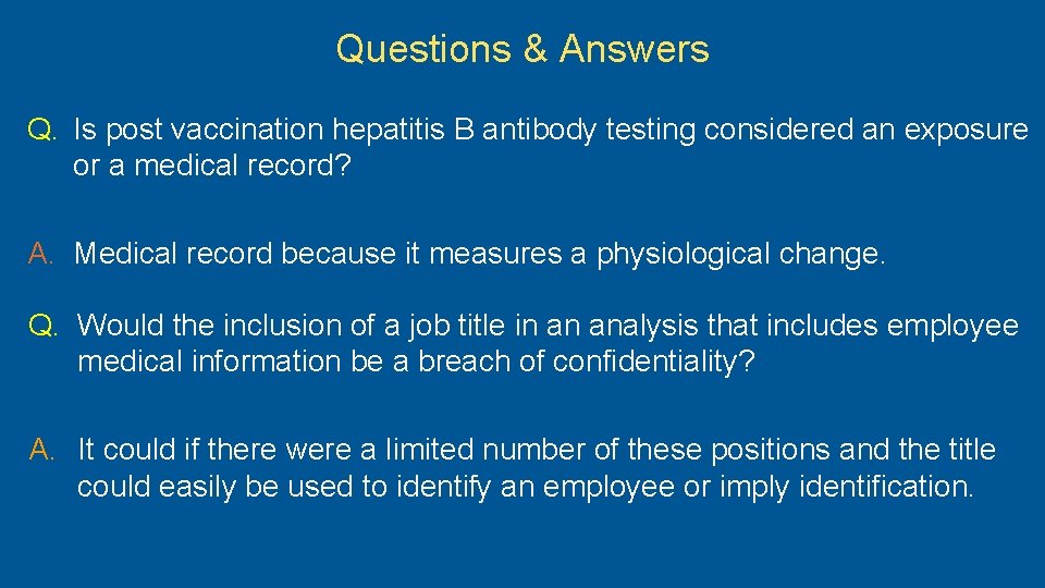 Questions & Answers Q. Is post vaccination hepatitis B antibody testing considered an exposure