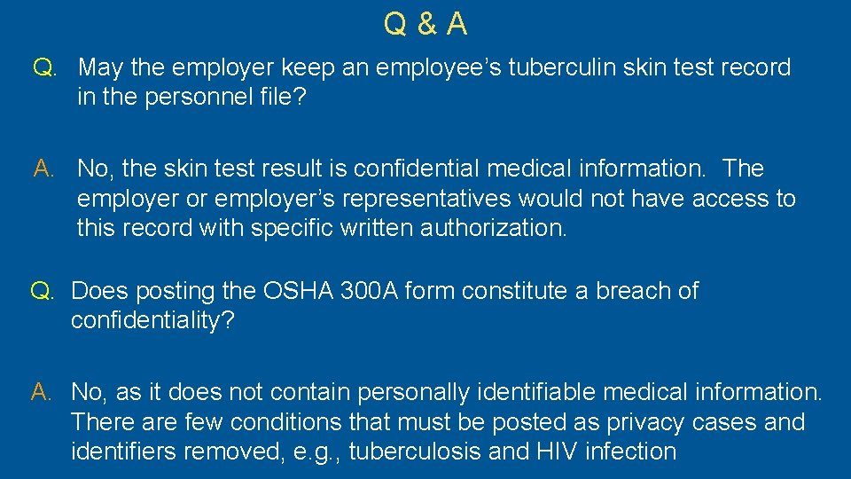 Q&A Q. May the employer keep an employee’s tuberculin skin test record in the