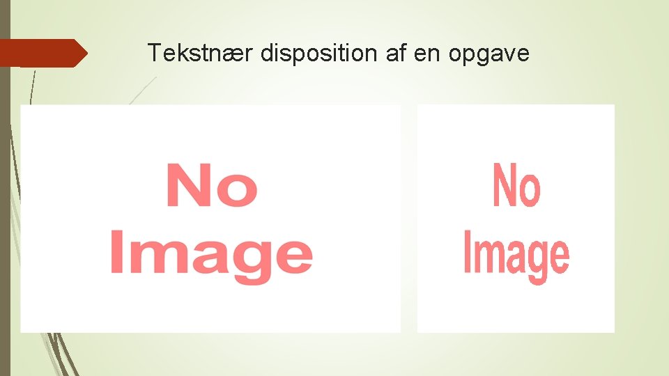 Tekstnær disposition af en opgave 