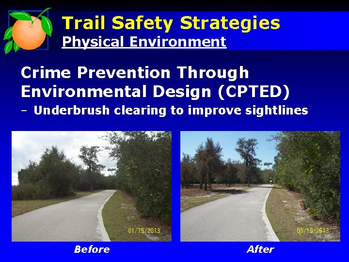 Trail Safety Strategies Physical Environment Crime Prevention Through Environmental Design (CPTED) – Underbrush clearing