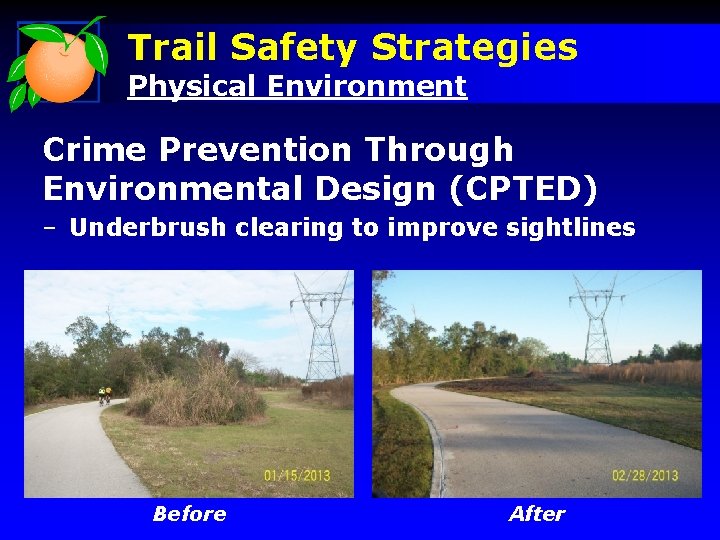 Trail Safety Strategies Physical Environment Crime Prevention Through Environmental Design (CPTED) – Underbrush clearing