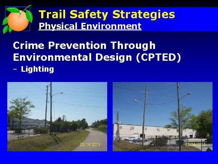 Trail Safety Strategies Physical Environment Crime Prevention Through Environmental Design (CPTED) – Lighting 