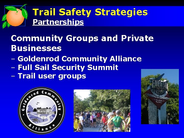 Trail Safety Strategies Partnerships Community Groups and Private Businesses – Goldenrod Community Alliance –