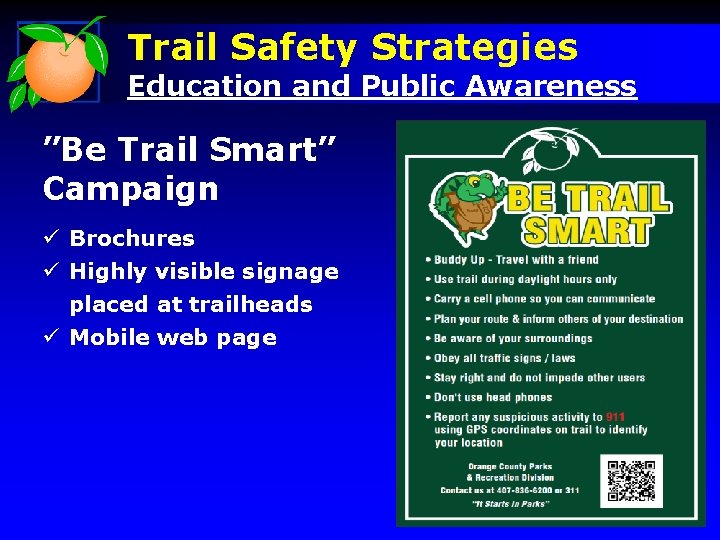 Trail Safety Strategies Education and Public Awareness ”Be Trail Smart” Campaign Brochures Highly visible
