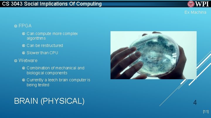 CS 3043 Social Implications Of Computing Ex Machina FPGA Can compute more complex algorithms
