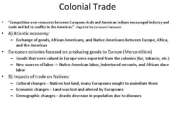 Colonial Trade • “Competition over resources between European rivals and American Indians encouraged industry
