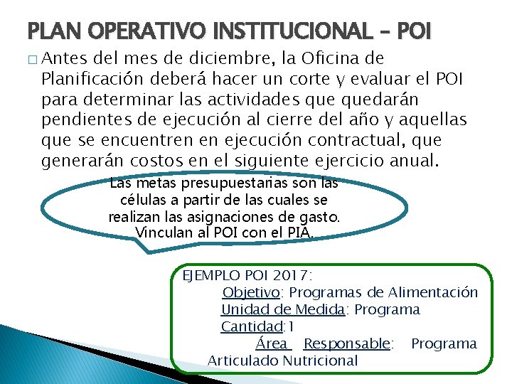 PLAN OPERATIVO INSTITUCIONAL – POI � Antes del mes de diciembre, la Oficina de