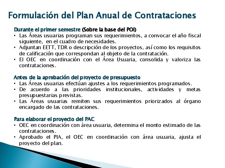 Formulación del Plan Anual de Contrataciones Durante el primer semestre (Sobre la base del