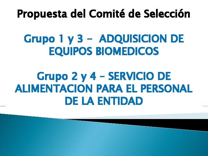 Propuesta del Comité de Selección Grupo 1 y 3 - ADQUISICION DE EQUIPOS BIOMEDICOS