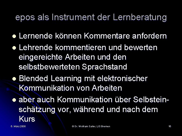 epos als Instrument der Lernberatung Lernende können Kommentare anfordern l Lehrende kommentieren und bewerten