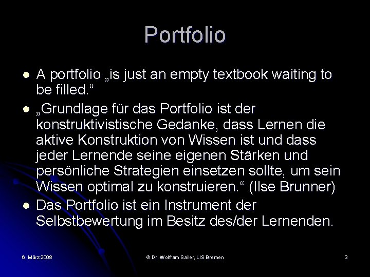 Portfolio l l l A portfolio „is just an empty textbook waiting to be