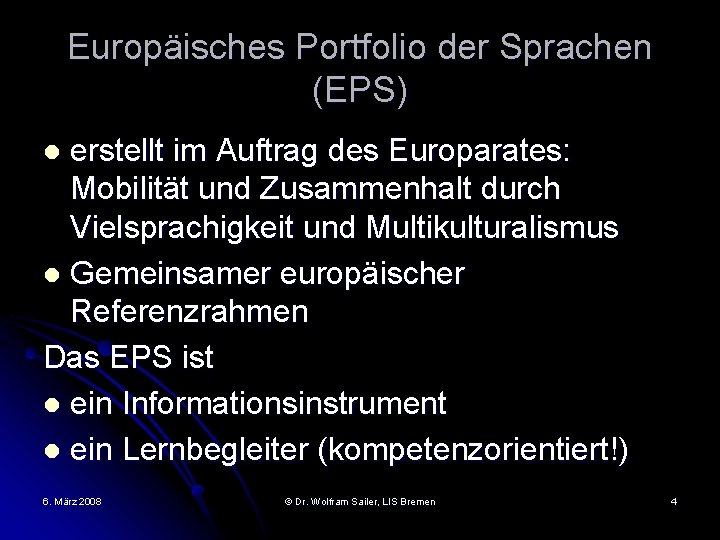 Europäisches Portfolio der Sprachen (EPS) erstellt im Auftrag des Europarates: Mobilität und Zusammenhalt durch