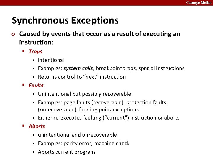 Carnegie Mellon Synchronous Exceptions ¢ Caused by events that occur as a result of