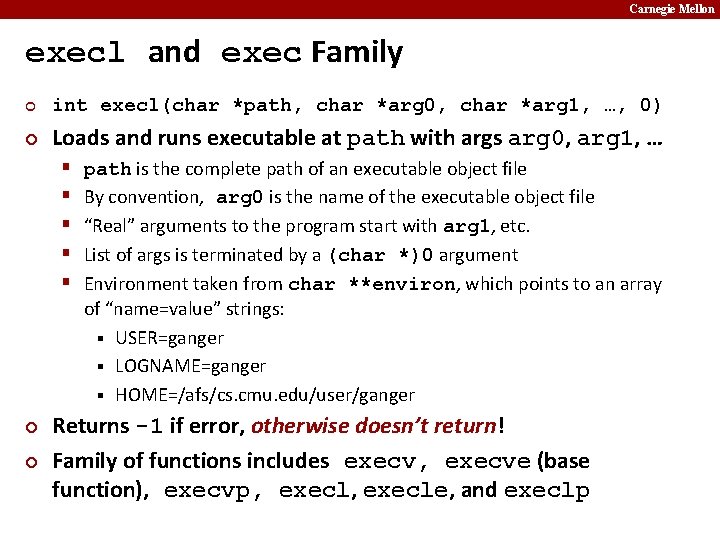 Carnegie Mellon execl and exec Family ¢ int execl(char *path, char *arg 0, char