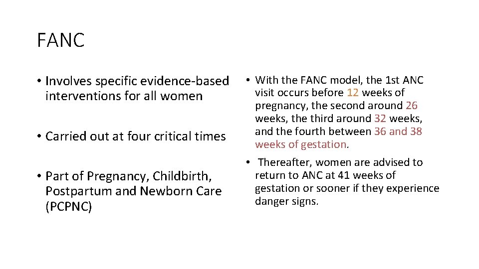 FANC • Involves specific evidence-based interventions for all women • Carried out at four