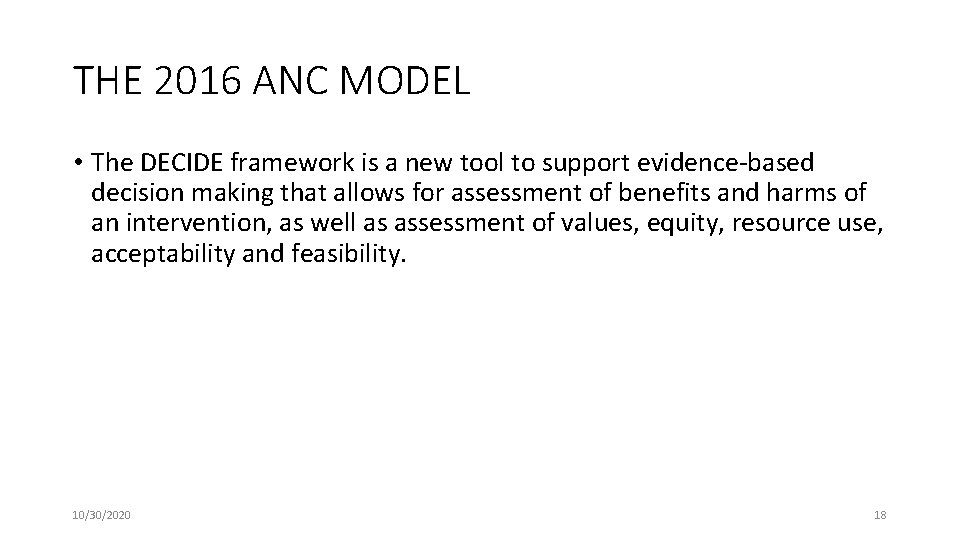 THE 2016 ANC MODEL • The DECIDE framework is a new tool to support