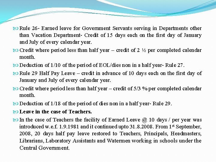  Rule 26 - Earned leave for Government Servants serving in Departments other than