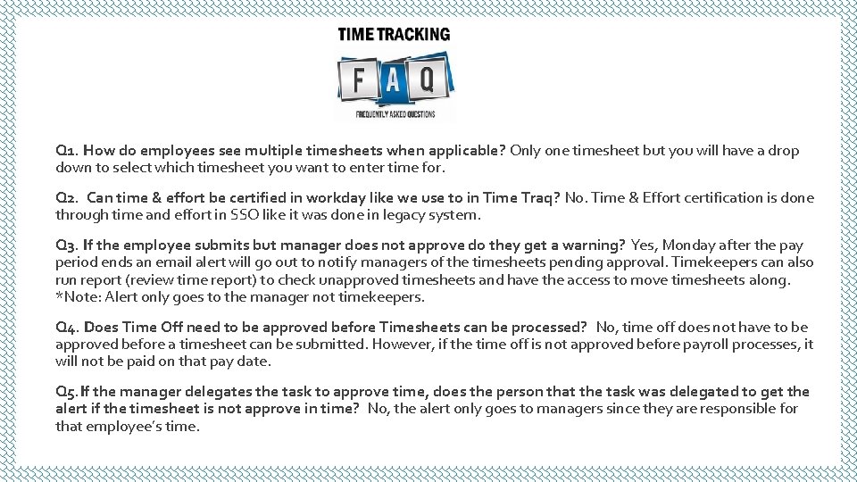 Q 1. How do employees see multiple timesheets when applicable? Only one timesheet but Q 1. How do employees see multiple timesheets when applicable? Only one timesheet but