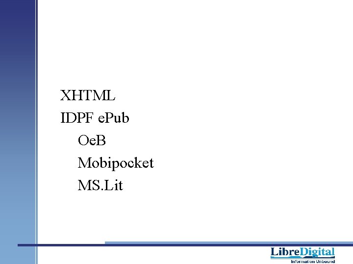 XHTML IDPF e. Pub Oe. B Mobipocket MS. Lit 