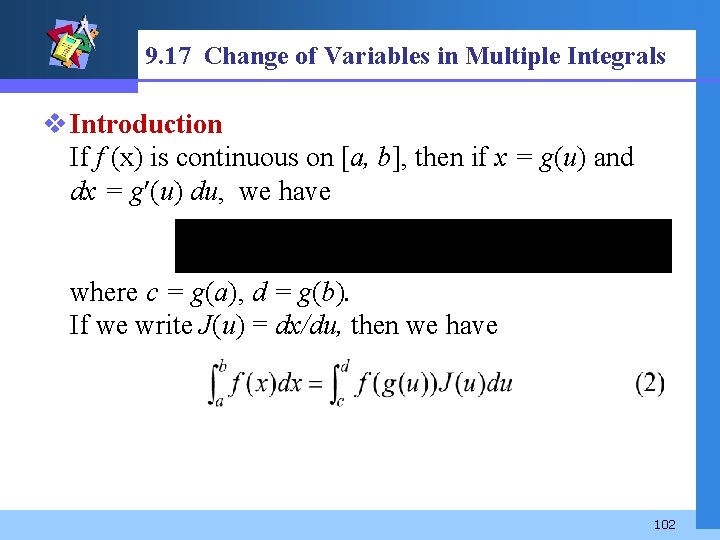 9. 17 Change of Variables in Multiple Integrals v Introduction If f (x) is