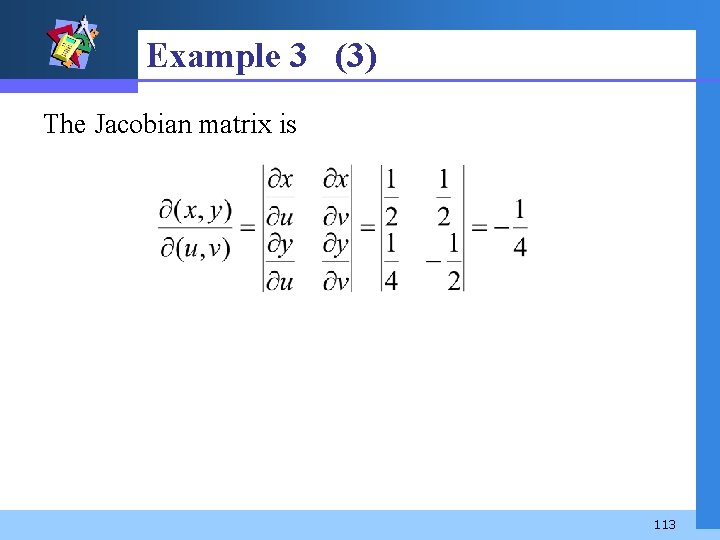 Example 3 (3) The Jacobian matrix is 113 