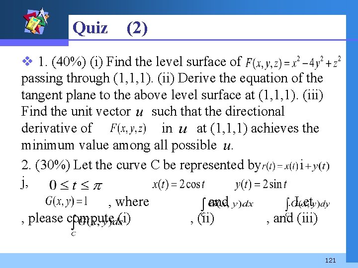 Quiz (2) v 1. (40%) (i) Find the level surface of passing through (1,