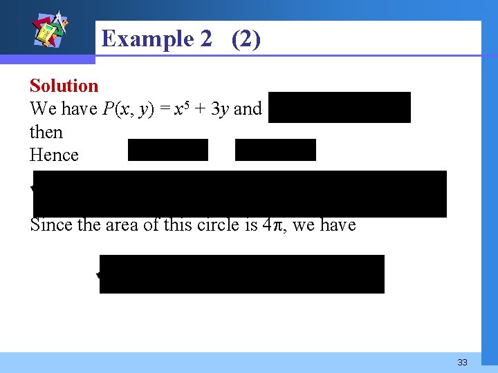 Example 2 (2) Solution We have P(x, y) = x 5 + 3 y