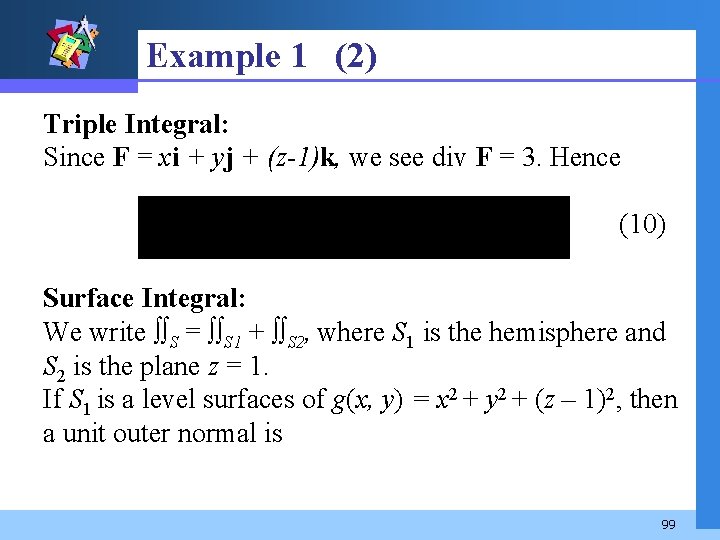 Example 1 (2) Triple Integral: Since F = xi + yj + (z-1)k, we