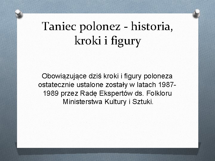 Taniec polonez - historia, kroki i figury Obowiązujące dziś kroki i figury poloneza ostatecznie