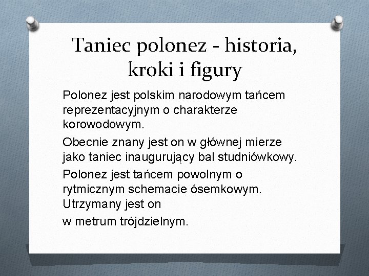Taniec polonez - historia, kroki i figury Polonez jest polskim narodowym tańcem reprezentacyjnym o