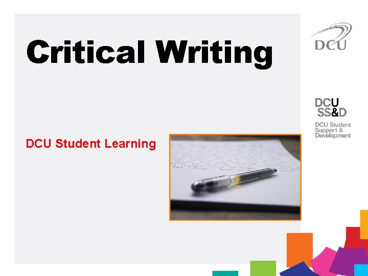 Critical Writing DCU Student Learning 