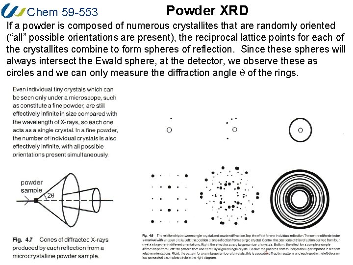 Chem 59 -553 Powder XRD If a powder is composed of numerous crystallites that