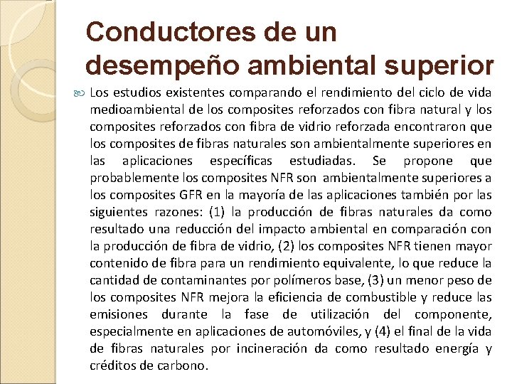 Conductores de un desempeño ambiental superior Los estudios existentes comparando el rendimiento del ciclo