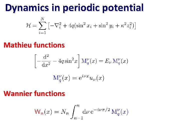 Dynamics in periodic potential Mathieu functions Wannier functions 