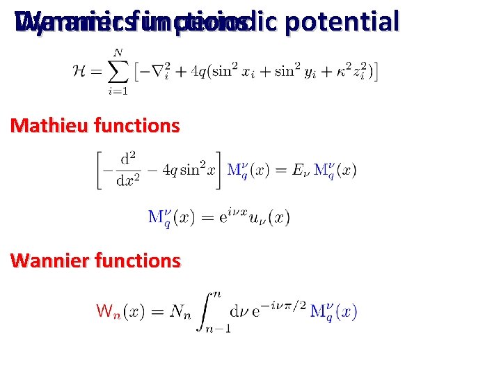 Wannier Dynamicsfunctions in periodic potential Mathieu functions Wannier functions 