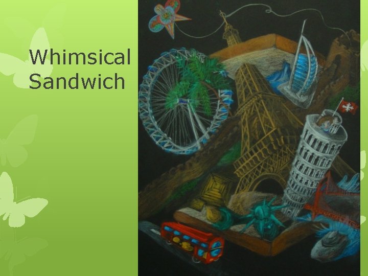 Whimsical Sandwich 
