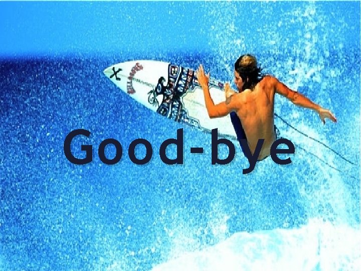 Good-bye 