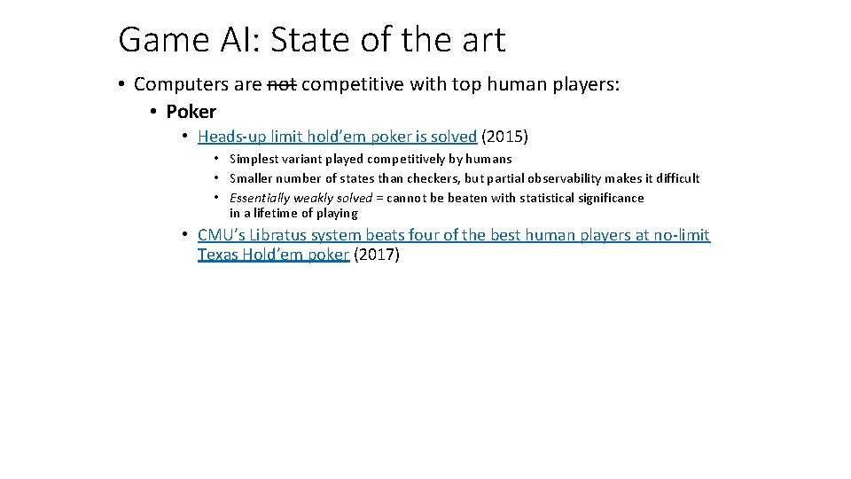 Game AI: State of the art • Computers are not competitive with top human