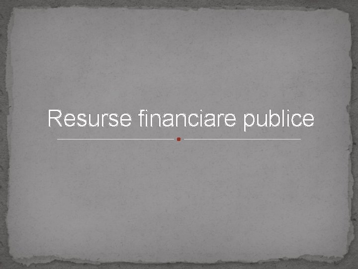 Resurse financiare publice 